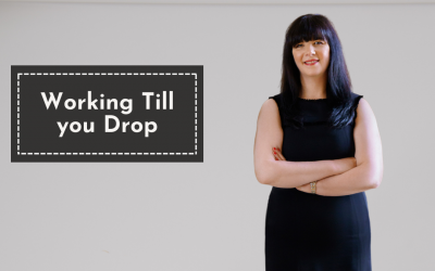Working Till you Drop – Raising Awareness on Sustainable Working Practices